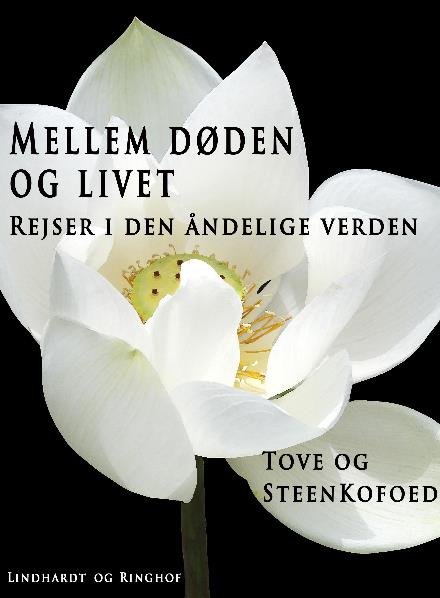Cover for Tove Kofoed; Steen Kofoed · Mellem døden og livet (Poketbok) [1:a utgåva] (2018)
