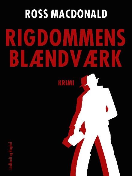 Cover for Ross Macdonald · Rigdommens blændværk (Sewn Spine Book) [2nd edition] (2017)