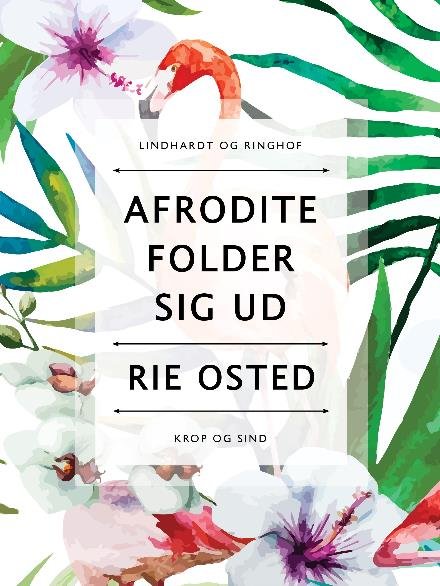 Cover for Rie Osted · Afrodite folder sig ud (Poketbok) [2:a utgåva] (2017)