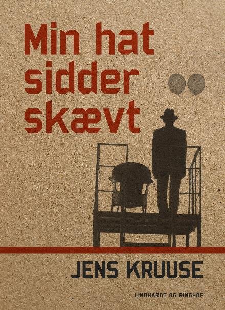 Cover for Jens Kruuse · Min hat sidder skævt (Sewn Spine Book) [1. Painos] (2017)