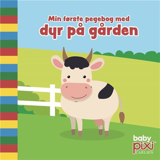 Baby Pixi®: Min første pegebog med dyr på gården - . - Livros - CARLSEN - 9788711913703 - 30 de agosto de 2019