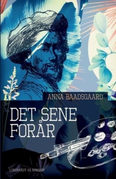 Cover for Anna Baadsgaard · Det sene forår (Sewn Spine Book) [1º edição] (2019)
