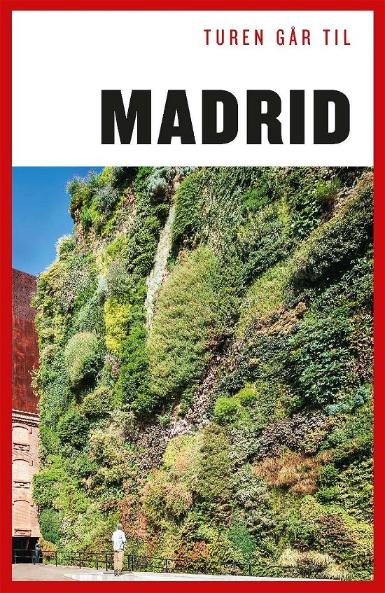 Politikens Turen går til¤Politikens rejsebøger: Turen går til Madrid - Christian Martinez - Bøger - Politikens Forlag - 9788740032703 - 3. juli 2017