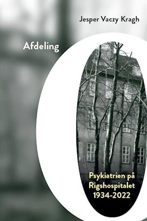 Cover for Jesper Vaczy Kragh · University of Southern Denmark Studies in History and Social Sciences, vol. 638: Afdeling O (Bound Book) [1er édition] (2023)