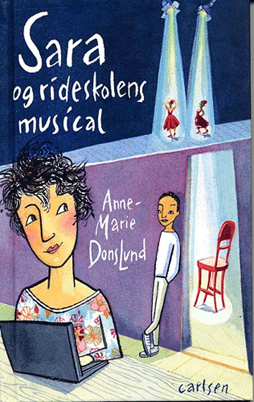 Cover for Anne-Marie Donslund · Sara og rideskolens musical (Bound Book) [1. Painos] (2005)