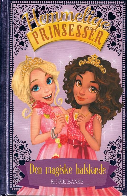 Cover for Rosie Banks · Hemmelige Prinsesser: Hemmelige Prinsesser 1: Den magiske halskæde (Bound Book) [1.º edición] (2016)