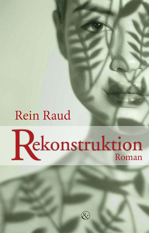 Cover for Rein Raud · Rekonstruktion (Sewn Spine Book) [1st edition] (2015)