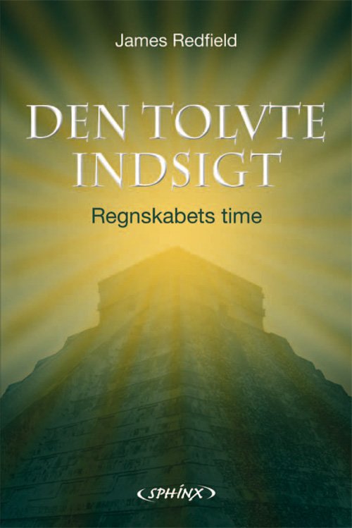 Den tolvte indsigt - James Redfield - Boeken - Sphinx - 9788777593703 - 12 oktober 2011