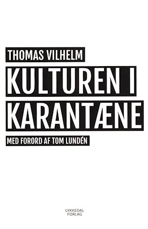 Cover for Thomas Vilhelm · Kulturen i karantæne (Sewn Spine Book) [1st edition] (2020)