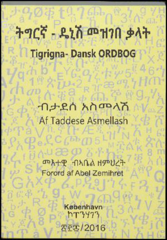 Tigrigna - dansk ordbog - Taddese Asmellash - Libros - Taddese Asmellash - 9788799922703 - 2016