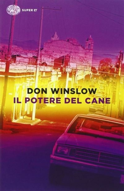 Cover for Don Winslow · Il Potere Del Cane (Book)