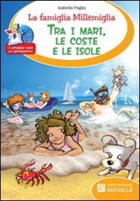 Cover for Isabella Paglia · La Famiglia Millemiglia Tra I Mari, Le Coste E Le Isole. Ediz. Illustrata (Book)