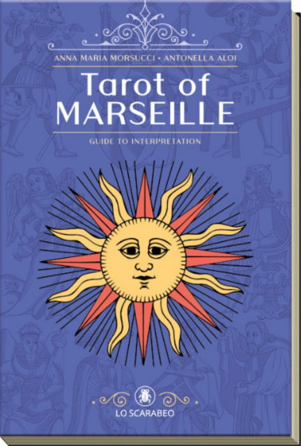 Cover for Morsucci, Anna Maria (Anna Maria Morsucci) · Tarot of Marseille: A Guide to Interpretation (Taschenbuch) (2023)