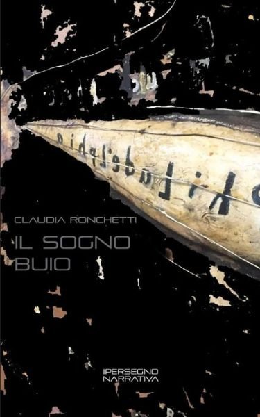 Cover for Claudia Ronchetti · Il Sogno Buio (Paperback Bog) (2019)
