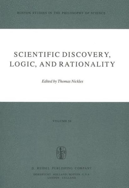 Cover for T Nickles · Scientific Discovery, Logic, and Rationality - Boston Studies in the Philosophy and History of Science (Pocketbok) [Softcover reprint of the original 1st ed. 1980 edition] (1980)