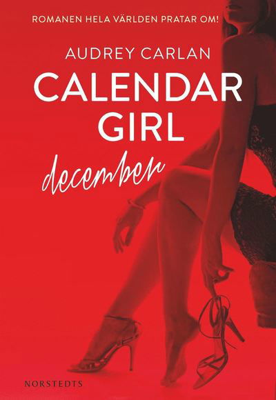 Calendar Girl Digital: Calendar Girl. December - Audrey Carlan - Audio Book - Norstedts - 9789113077703 - May 8, 2017