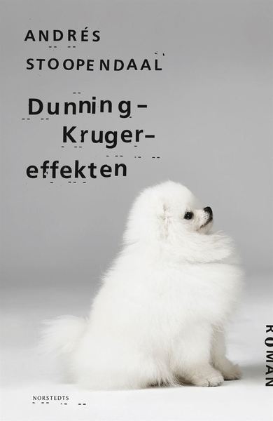 Dunning-Kruger-effekten - Andrés Stoopendaal - Books - Norstedts - 9789113093703 - November 11, 2021