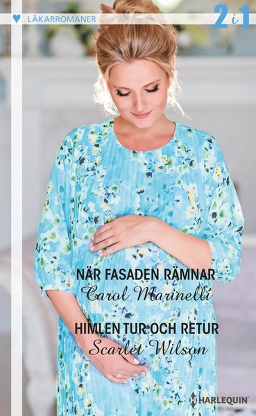 När fasaden rämnar ; Himlen tur och retur - Scarlet Wilson - Books - Förlaget Harlequin - 9789150920703 - May 2, 2017