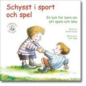 Livsgnistor för barn: Schysst i sport och spel : en bok för barn om att spela och leka - Daniel Grippo - Books - Bornelings Förlag - 9789173170703 - October 1, 2006