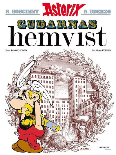 Cover for René Goscinny · Asterix 17 : Gudarnas hemvist (Bog) (2015)