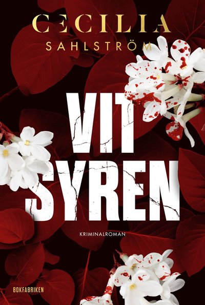 Sara Vallén: Vit syren - Cecilia Sahlström - Books - Bokfabriken - 9789176294703 - May 26, 2017