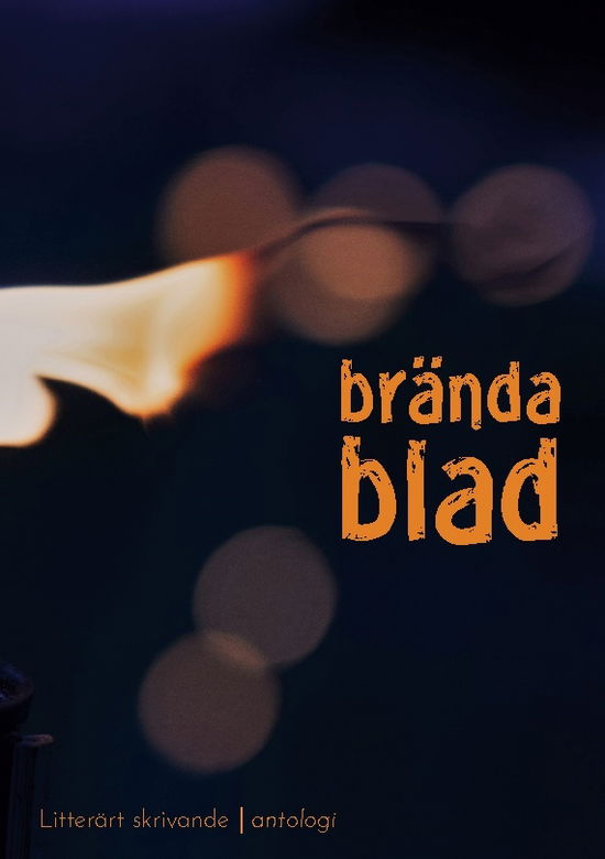 Cover for Brända blad : antologi. Litterärt skrivande - Hola folkhögskola 2022-2023 (Paperback Book) (2023)