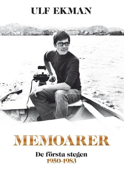 Cover for Ulf Ekman · Ulf Ekmans Memoarer: Memoarer : de första stegen (Bound Book) (2011)