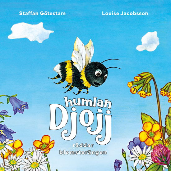 Cover for Staffan Götestam · Humlan Djojj räddar blomsterängen (Hardcover Book) (2025)