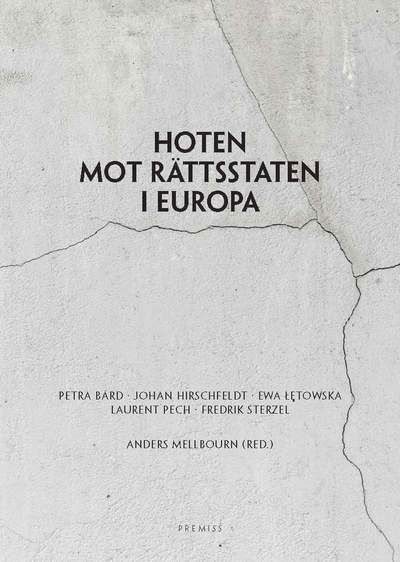 Fredrik Sterzel · Hoten mot rättsstaten i Europa (Book) (2017)