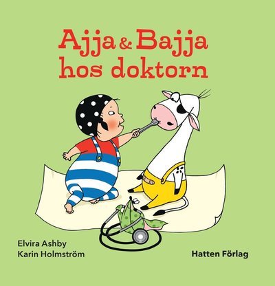 Cover for Karin Holmström · Ajja &amp; Bajja: Ajja &amp; Bajja hos doktorn (Inbunden Bok) (2019)