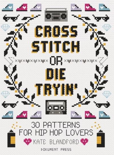 Kate Blandford · Cross Stitch or Die Tryin' (Pocketbok) (2022)