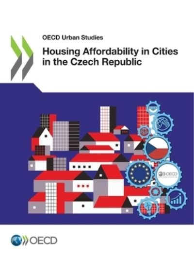 Cover for Organisation for Economic Co-operation and Development · Housing affordability in cities in the Czech Republic (Taschenbuch) (2021)