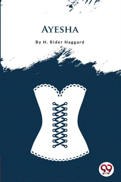 Cover for H. Rider Haggard · Ayesha (Paperback Book) (2022)