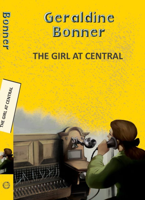 Cover for Geraldine Bonner · The Girl at Central - Yellowbacks (Paperback Book) (2025)