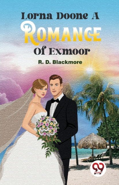 Cover for R. D. Blackmore · Lorna Doone a Romance of Exmoor (Paperback Book) (2023)