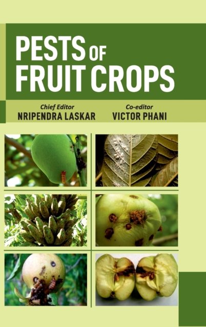 Cover for Nripendra Laskar Victor Phani &amp; Supriya Biswas · Pests of Fruit Crops (Hardcover bog) (2022)