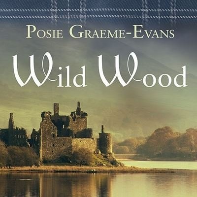 Cover for Posie Graeme-Evans · Wild Wood (CD) (2015)
