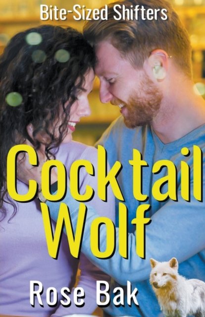 Cover for Rose Bak · Cocktail Wolf - Bite-Sized Shifters (Paperback Book) (2022)