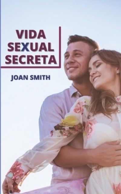 Cover for Joan Smith · Vida Sexual Secreta (Pocketbok) (2021)