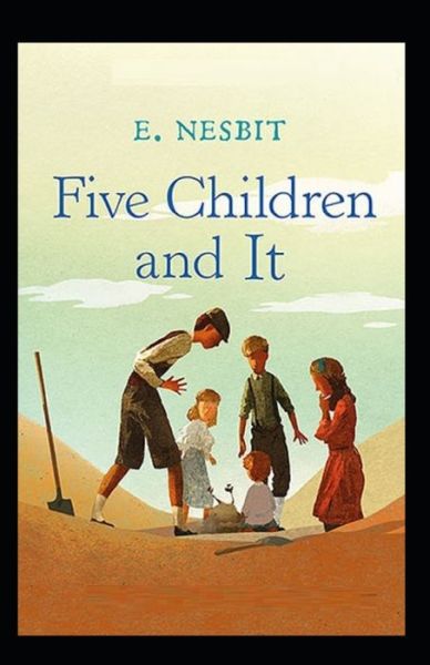 Cover for E Nesbit · Five Children and It Annotated (Pocketbok) (2021)