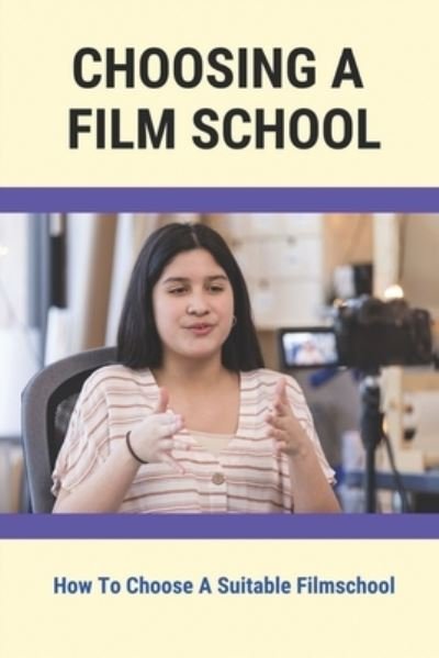 Cover for Danyel Auer · Choosing A Film School (Paperback Book) (2021)