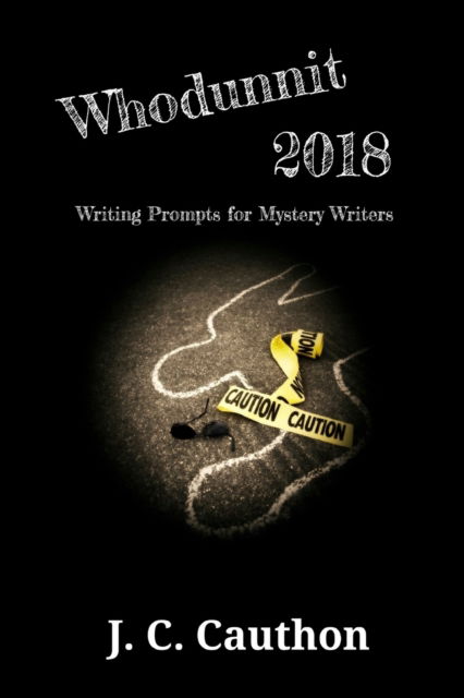 Cover for J C Cauthon · Whodunnit 2018: 365 Writing Prompts for Mystery Writers (Paperback Book) (2021)