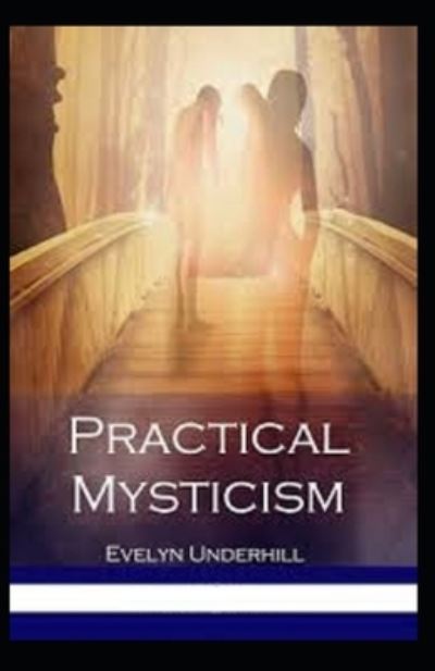 Cover for Evelyn Underhill · Practical Mysticism Illustrated (Paperback Book) (2021)