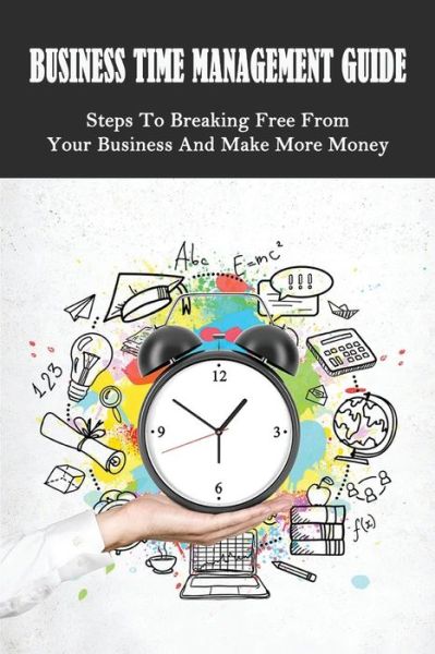 Cover for Lakia Brahney · Business Time Management Guide (Paperback Bog) (2021)