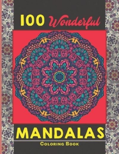 Cover for Creative Mandalas · 100 Wonderful Mandalas Coloring Book (Pocketbok) (2021)