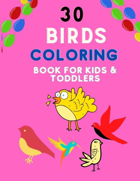 Cover for Alejandro Vann · 30 birds coloring book for kids &amp; toddlers (Paperback Book) (2020)