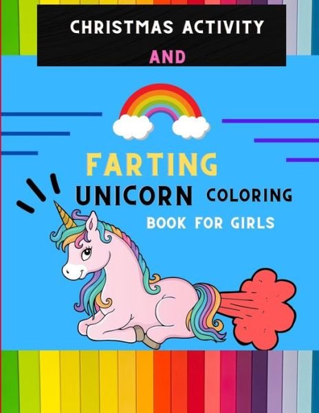 Cover for Abc Publishing House · Christmas activity and farting unicorn coloring book for girls (Pocketbok) (2020)