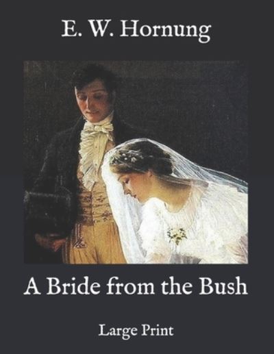 Cover for E W Hornung · A Bride from the Bush (Paperback Book) (2020)