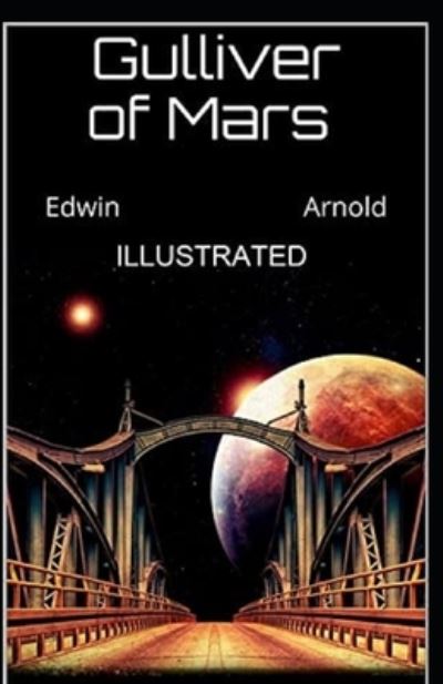 Cover for Edwin Arnold · Gulliver of Mars Illustrated (Paperback Book) (2021)