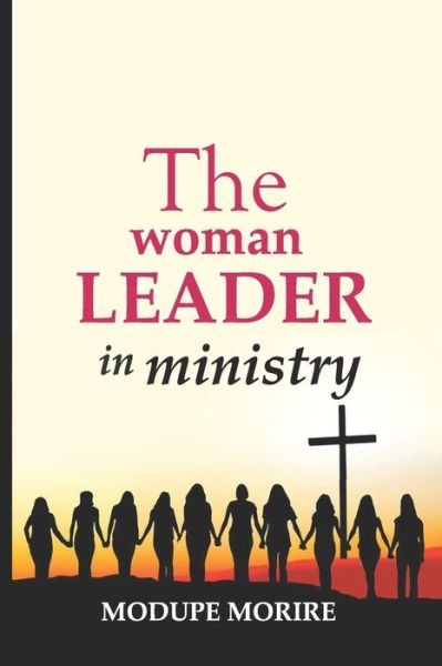 Cover for Modupe Morire · The Woman Leader in Ministry. (Paperback Book) (2020)